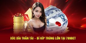 xóc đĩa thần tài 789bet